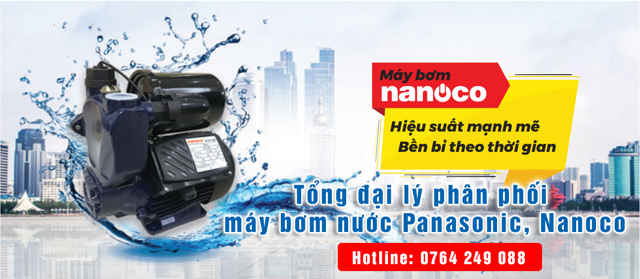 Nhà phân phối máy bơm nước Panasonic, Nanoco chính hãng Minh Lights